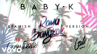 Baby K - Roma - Bangkok (Spanish Version) (Feat. Giusy Ferreri & Lali) [Teaser]