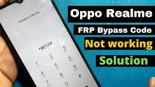 Realme Oppo FRP bypass code not working solution | How to bypass Realme C25s FRP Without Code and PC
