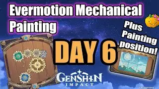 Evermotion Mechanical Painting DAY 6 guide PLUS PAINTING POSITION! - Genshin 2.8 Cogs / Gears event