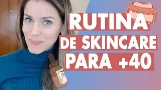 Rutina de skinCare para 40's y un poco más 👸🏻