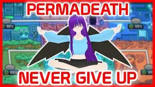 Never Give Up 「Permadeath Clear」