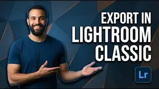 How To Export In Lightroom Classic (2026 Easy Guide)