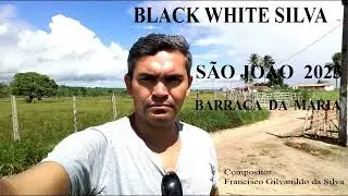 Barraca da Maria música nova do Black White Silva @blackwhitesilva