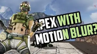 SherryPLAYS - What Does Apex Legends Look Like With Motion Blur? Apex Legends Gameplay #1