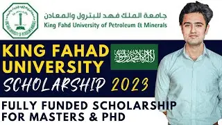 King Fahd University Scholarship 2023 | Fully Funded Scholarship In Saudi Arabia | KFUPM Scholarship