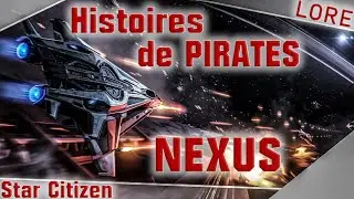 Lore Star Citizen - Histoires de Pirates : Nexus, Le Carrefour du Crime.