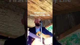Bright Eyes | First Day Of My Life - cover by Doug Sheridan