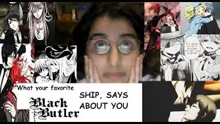 What Your Favorite Black Butler Ship Says About You