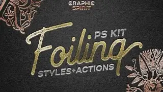 FOILING Styles+Actions Photoshop Kit / How To Use