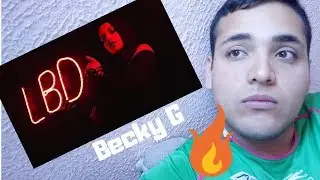 Becky G - LBD (Official Video) Reacción