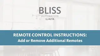 BLISS™ Remote Control Instructions: Add or Remove Additional Remotes