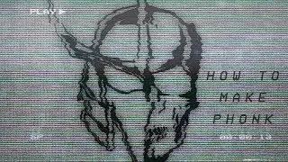 How to make phonk 3