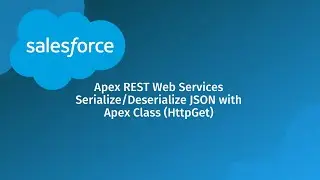 Salesforce Apex REST Web Services Serialize/Deserialize JSON with Apex Wrapper Class (GET Request)