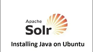 3-Apache Solr - Installing Java on Ubuntu