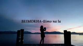 BEIMOKHA - Eimo na la