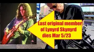 Last original member of Lynyryd Skynyrd has died - My tribute to Gary Rossington RIP! (That smell)