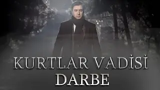 Kurtlar Vadisi Darbe - Uyarlama Klip HD