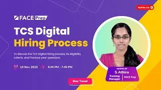 TCS Digital | Hiring Process  | FACE Prep Placement Training Webinar #35