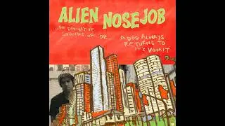 Alien Nosejob - Split Personality