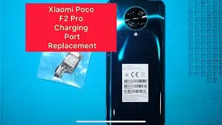Xiaomi Poco F2 Pro Charging Port Replacement 
