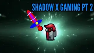 shadow X gaming among us: Among us animation PT 2