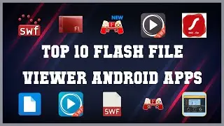 Top 10 Flash File Viewer Android App | Review