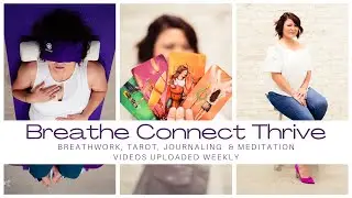 Breathe Connect Thrive Channel Intro Video