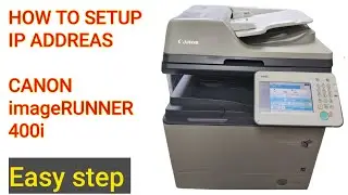 How To Setup IP Addreas in Canon Advance Imagerunner 400i
