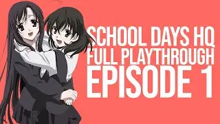 School Days HQ - Episode 1 (Full Playthrough)