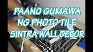 PAANO GUMAWA NG PHOTO TILE SINTRA WALL DECOR