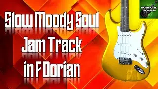 Slow Moody Soul Jam Track in F Dorian 🎸 Guitar Backing Track
