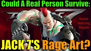 Could A Real Person Survive: JACK 7'S Rage Art? (Tekken 7)