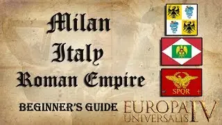 EU4 Milan - Italy - Roman Empire | Beginner's Guide | Tutorial