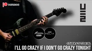 U2 - I'll Go Crazy If I Don't Go Crazy Tonight (Guitar Cover/Tutorial) Live From Letterman Helix FM3