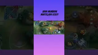 minsitthar sudah mengincar martis,ada Lesley mundur dulu #shorts , #highlightmobilelegends