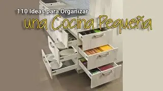 110 IDEAS de un Experto en Cocinas para Maximizar su Pequeño Espacio