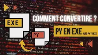 Comment convertir un programme Python .py en exécutable .exe