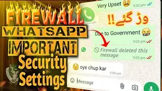 Firewall Deleted this Message? 😱 | How to Protect Your WhatsApp from Firewall & Hackers