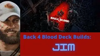 Back 4 Blood Deck Builds: Jim Sniper deck and breakdown