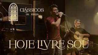 Thiago Brado - Hoje Livre Sou (Clássicos da Igreja)