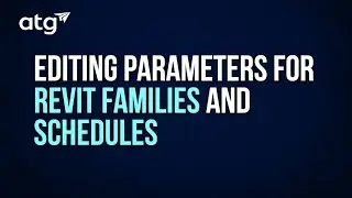 Editing Parameters for Revit Families and Schedules