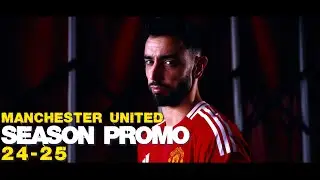 Manchester United - Season Promo 24/25