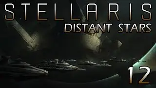 Stellaris: Distant Stars Part 12 - Another Vassal