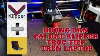 Hướng dẫn cài Klipper trực tiếp trên Laptop - [install Klipper on laptop]