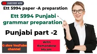 Ett 5994 Punjabi grammar preparation/ett 5994 paper -A preparation part-2