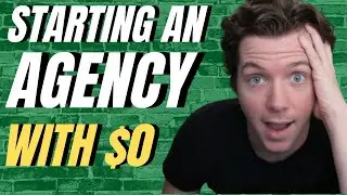 How to Start an Agency with $0 in 2021