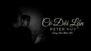 Peter Huy - Có Đôi Lần cover