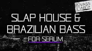 Slap House & Brazilian Bass For Serum (90 Presets + 15 Kick Samples)