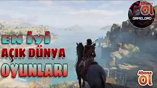 En İyi Açık Dünya Oyunları | GAME LORD