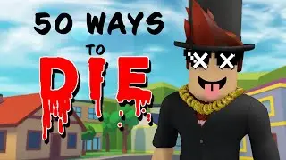 HOW TO DIE 50 WAYS IN ROBLOX